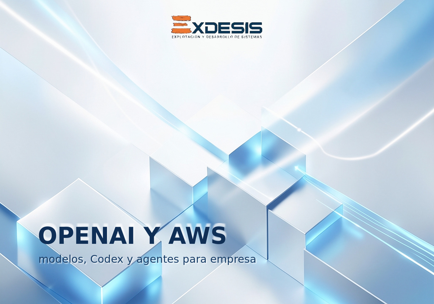 OPENAI Y AWS Portada editorial de Exdesis sobre Alianza ampliada entre OpenAI y AWS anunciada el 28 de abril de 2026 para llevar modelos OpenAI, Codex y Managed Agents a Amazon Bedrock en entornos empresariales..