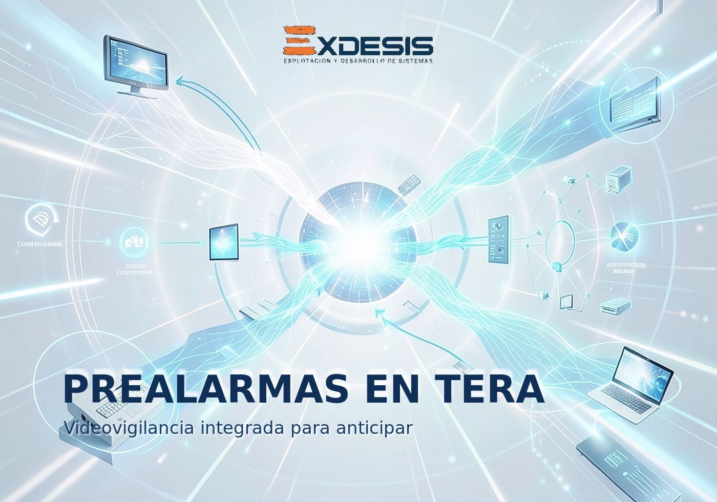 PREALARMAS EN TERA Portada editorial de Exdesis sobre prealarmas en TERA y videovigilancia integrada.