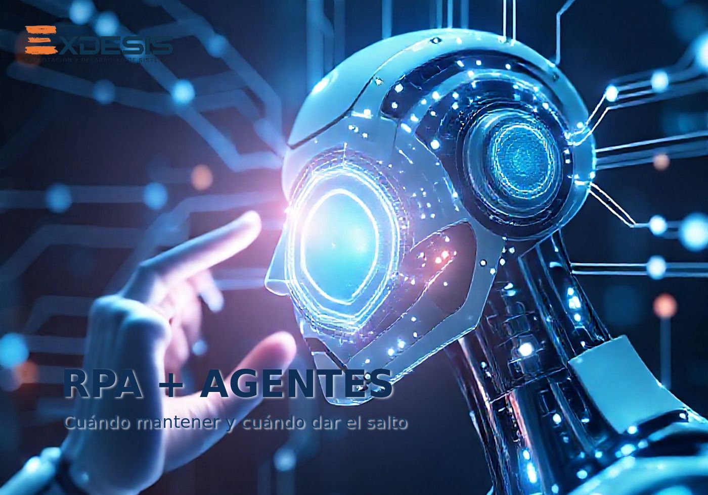 RPA + AGENTES Portada editorial de Exdesis sobre RPA, workflows y agentes: cuándo conviene mantener automatización clásica y cuándo dar el salto.