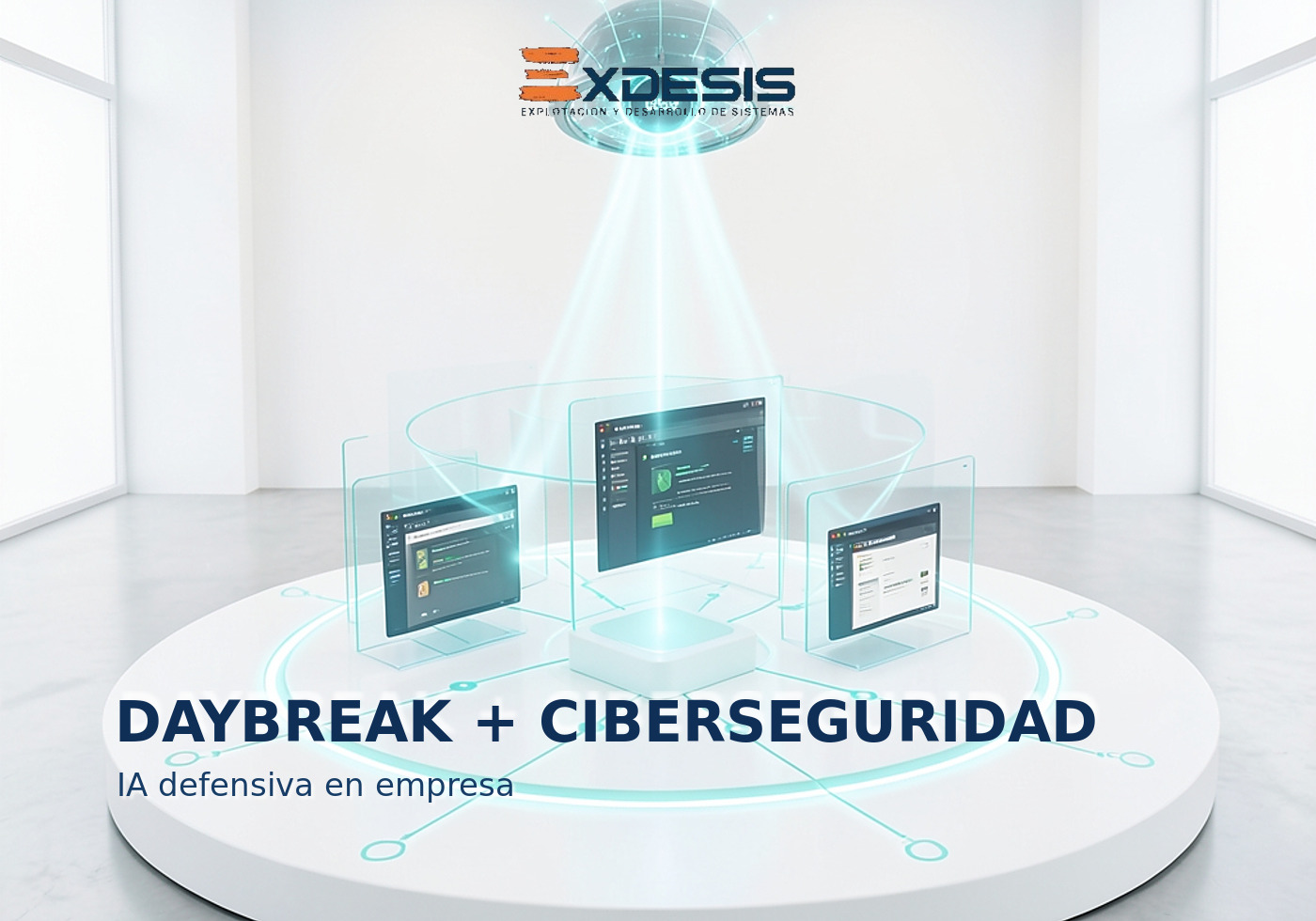 DAYBREAK + CIBERSEGURIDAD Portada editorial de Exdesis sobre OpenAI Daybreak y ciberseguridad empresarial.